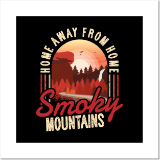 Smoky Mountains - Home Away From Home Posters and Art